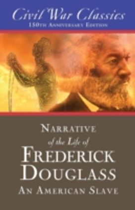 Narrative of the Life of Frederick Douglass: an American Slave (Civil War Classics)