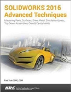 Solidworks 2016 Advanced Techniques