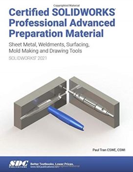 Certified Solidworks Professional Advanced Preparation Material (Solidworks 2021)