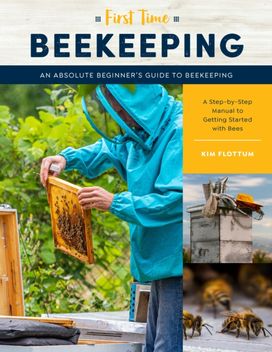 First Time Beekeeping First Time Beekeeping