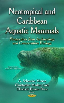 Neotropical & Caribbean Aquatic Mammals Neotropical & Caribbean Aquatic Mammals
