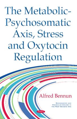 Metabolic-Psychosomatic Axis, Stress & Oxytocin Regulation Metabolic-Psychosomatic Axis, Stress & Oxytocin Regulation