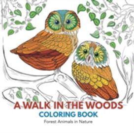 Walk in the Woods Coloring Book Walk in the Woods Coloring Book