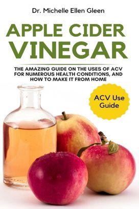 Apple Cider Vinegar Apple Cider Vinegar