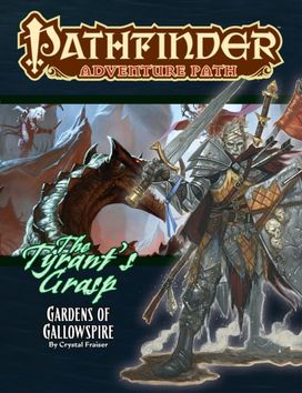 Pathfinder Adventure Path: Gardens of Gallowspire (Tyrant's Grasp 4 of 6)