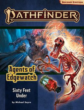 Pathfinder Adventure Path: Sixty Feet Under (Agents of Edgewatch 2 of 6) (P2) Pathfinder Adventure Path: Sixty Feet Under (Agents of Edgewatch 2 of 6) (P2)