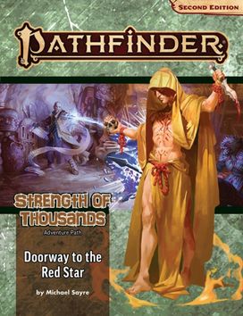 Pathfinder Adventure Path: Doorway to the Red Star (Strength of Thousands 5 of 6) (P2) Pathfinder Adventure Path: Doorway to the Red Star (Strength of Thousands 5 of 6) (P2)