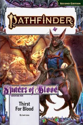 Pathfinder Adventure Path: Thirst for Blood (Shades of Blood 1 of 3) (P2) Pathfinder Adventure Path: Thirst for Blood (Shades of Blood 1 of 3) (P2)