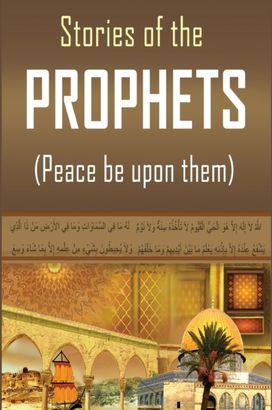 Stories of the Prophets Stories of the Prophets
