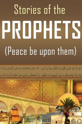 Stories of the Prophets Stories of the Prophets