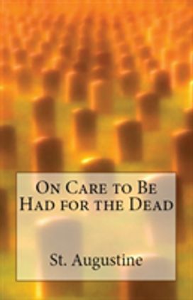 On Care to be had for the Dead On Care to be had for the Dead