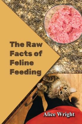 Raw Facts of Feline Feeding Raw Facts of Feline Feeding