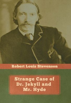 Strange Case of Dr. Jekyll and Mr. Hyde Strange Case of Dr. Jekyll and Mr. Hyde
