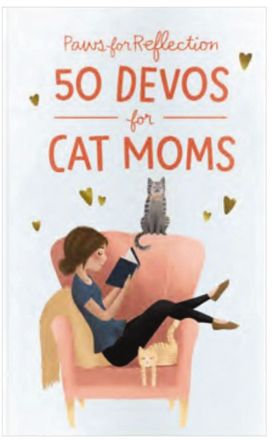 Paws for Reflection: 50 Devos for Cat Moms Paws for Reflection: 50 Devos for Cat Moms