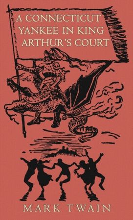 A Connecticut Yankee in King Arthur's Court A Connecticut Yankee in King Arthur's Court