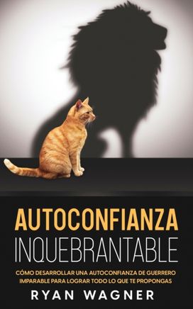 Autoconfianza Inquebrantable Autoconfianza Inquebrantable