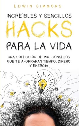 Increibles Y Sencillos Hacks Para La Vida