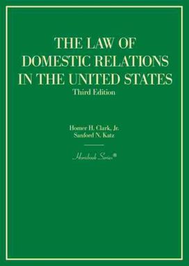 Law of Domestic Relations in the United States Law of Domestic Relations in the United States