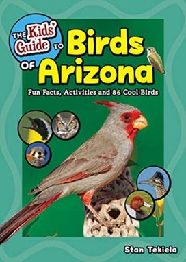 Kids' Guide to Birds of Arizona Kids' Guide to Birds of Arizona