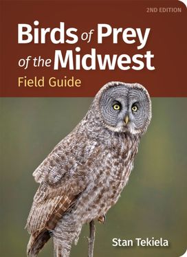 Birds of Prey of the Midwest Field Guide Birds of Prey of the Midwest Field Guide