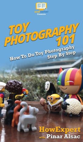 Toy Photography 101 Toy Photography 101