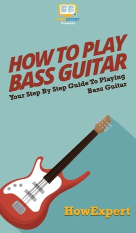 How to Play Bass Guitar How to Play Bass Guitar