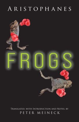 Aristophanes: Frogs Aristophanes: Frogs