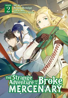 Strange Adventure of a Broke Mercenary (Manga) Vol. 2 Strange Adventure of a Broke Mercenary (Manga) Vol. 2
