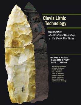 Clovis Lithic Technology Clovis Lithic Technology
