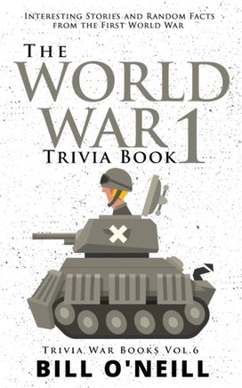 World War 1 Trivia Book