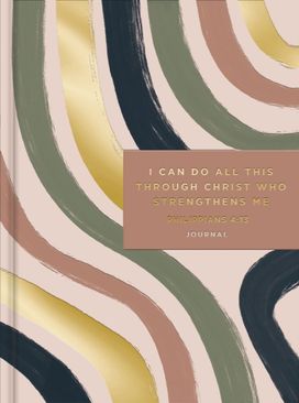 I Can Do All This Through Christ Who Gives Me Strength Journal