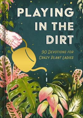 Playing in the Dirt Playing in the Dirt