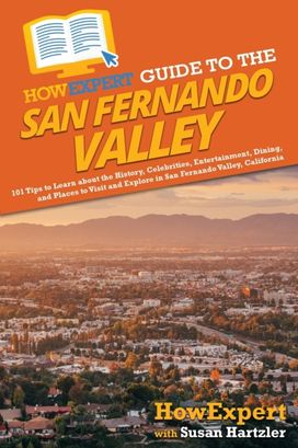 Howexpert Guide to the San Fernando Valley