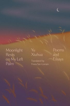 Moonlight Rests in My Left Palm Moonlight Rests in My Left Palm