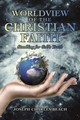 Worldview of the Christian Faith Worldview of the Christian Faith