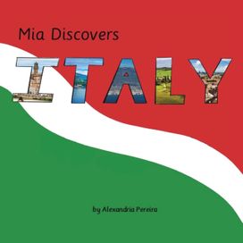 Mia Discovers Italy Mia Discovers Italy