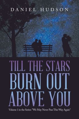 Till the Stars Burn Out Above You Till the Stars Burn Out Above You