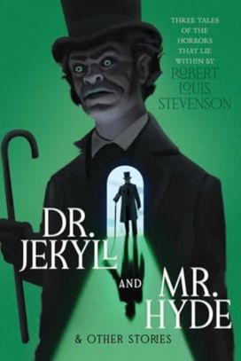 Dr. Jekyll and Mr. Hyde & Other Stories Dr. Jekyll and Mr. Hyde & Other Stories