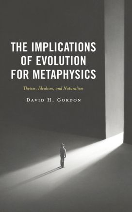 Implications of Evolution for Metaphysics Implications of Evolution for Metaphysics