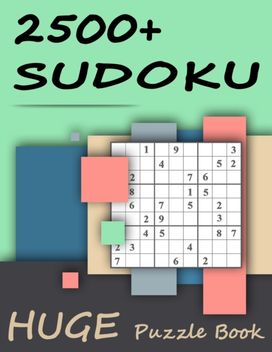 2500+ Sudoku - Huge Puzzle Book 2500+ Sudoku - Huge Puzzle Book