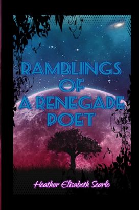 Ramblings of a Renegade Poet Ramblings of a Renegade Poet