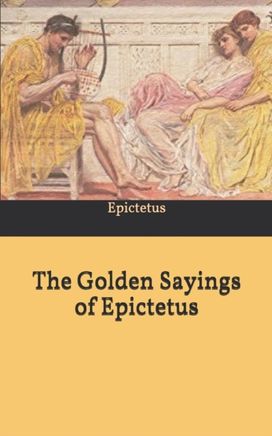 The Golden Sayings of Epictetus