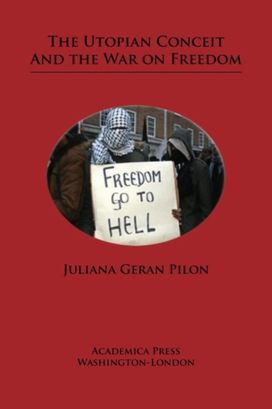 Utopian Conceit and the War on Freedom