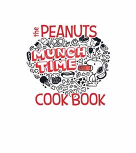 Peanuts Munchtime Cookbook Peanuts Munchtime Cookbook