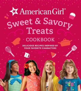 American Girl Sweet & Savory Treats American Girl Sweet & Savory Treats