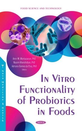 In Vitro Functionality of Probiotics in Foods In Vitro Functionality of Probiotics in Foods