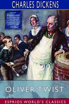 Oliver Twist (Esprios Classics) Oliver Twist (Esprios Classics)