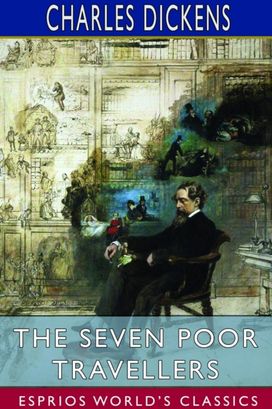 Seven Poor Travellers (Esprios Classics)