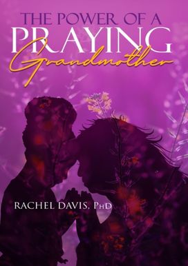 The Power of a Praying Grandmother The Power of a Praying Grandmother
