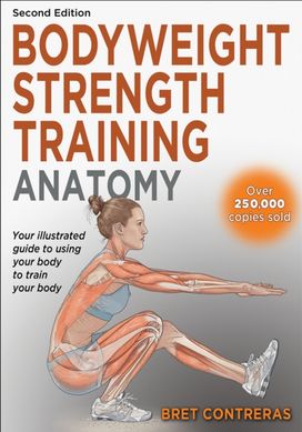 Bodyweight Strength Training Anatomy Bodyweight Strength Training Anatomy